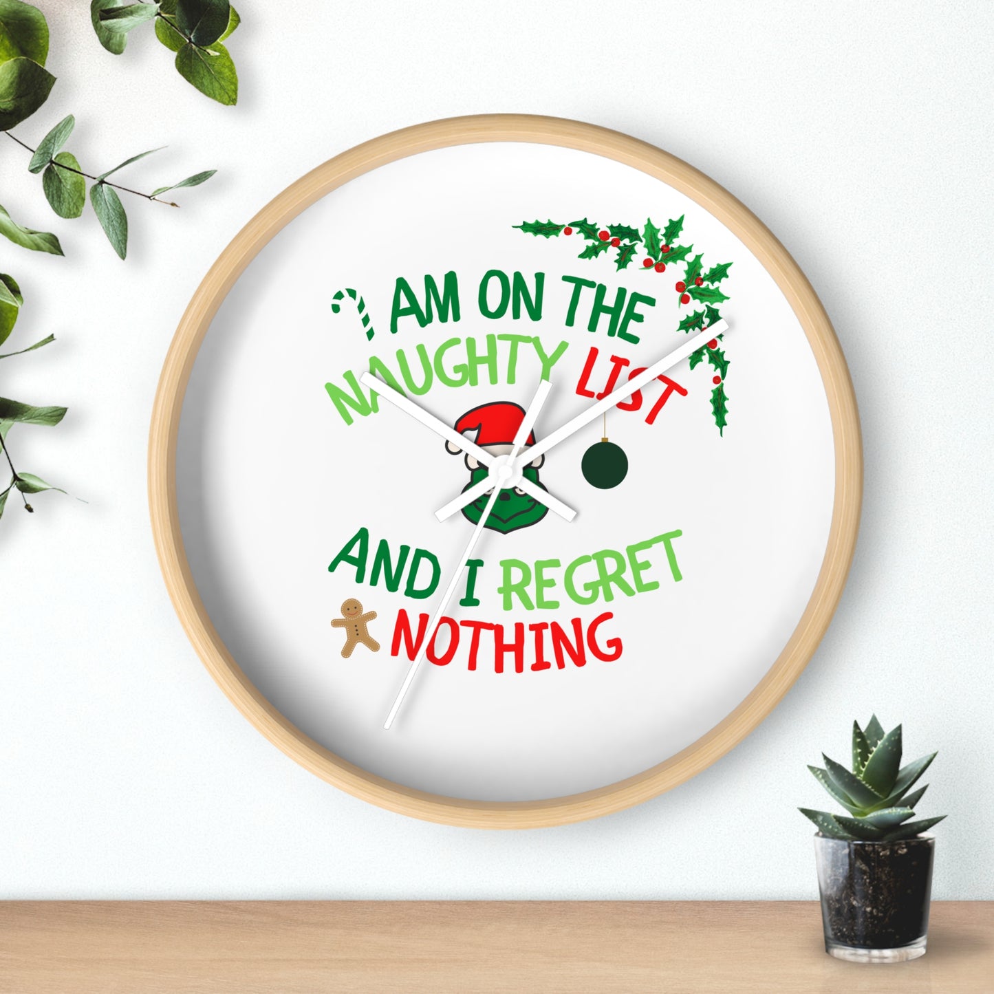 Funny Adult Wall Clock present for Christmas - I am on the naughty list and I regret nothnig