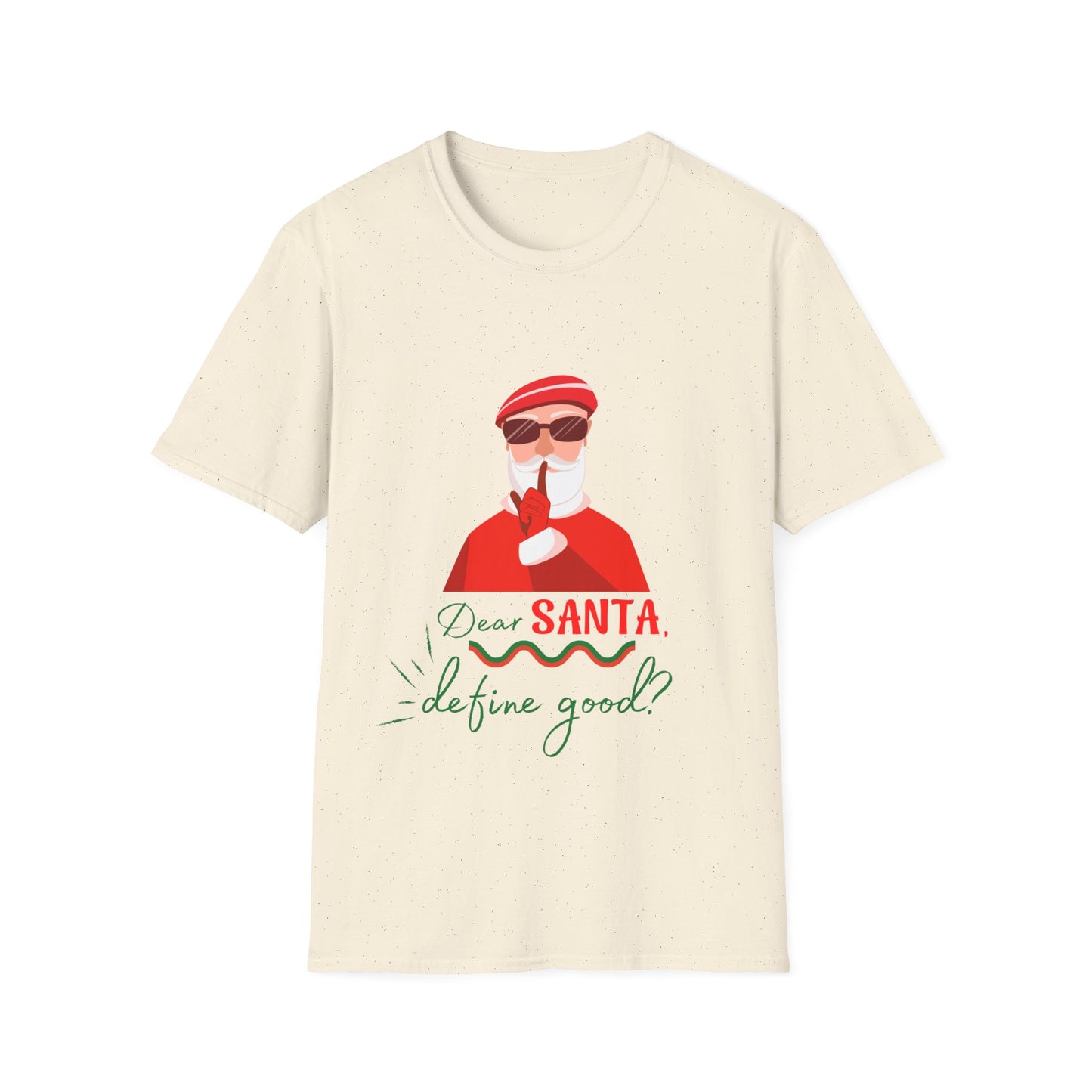 Unisex Softstyle T-Shirt - Dear Santa, define good!
