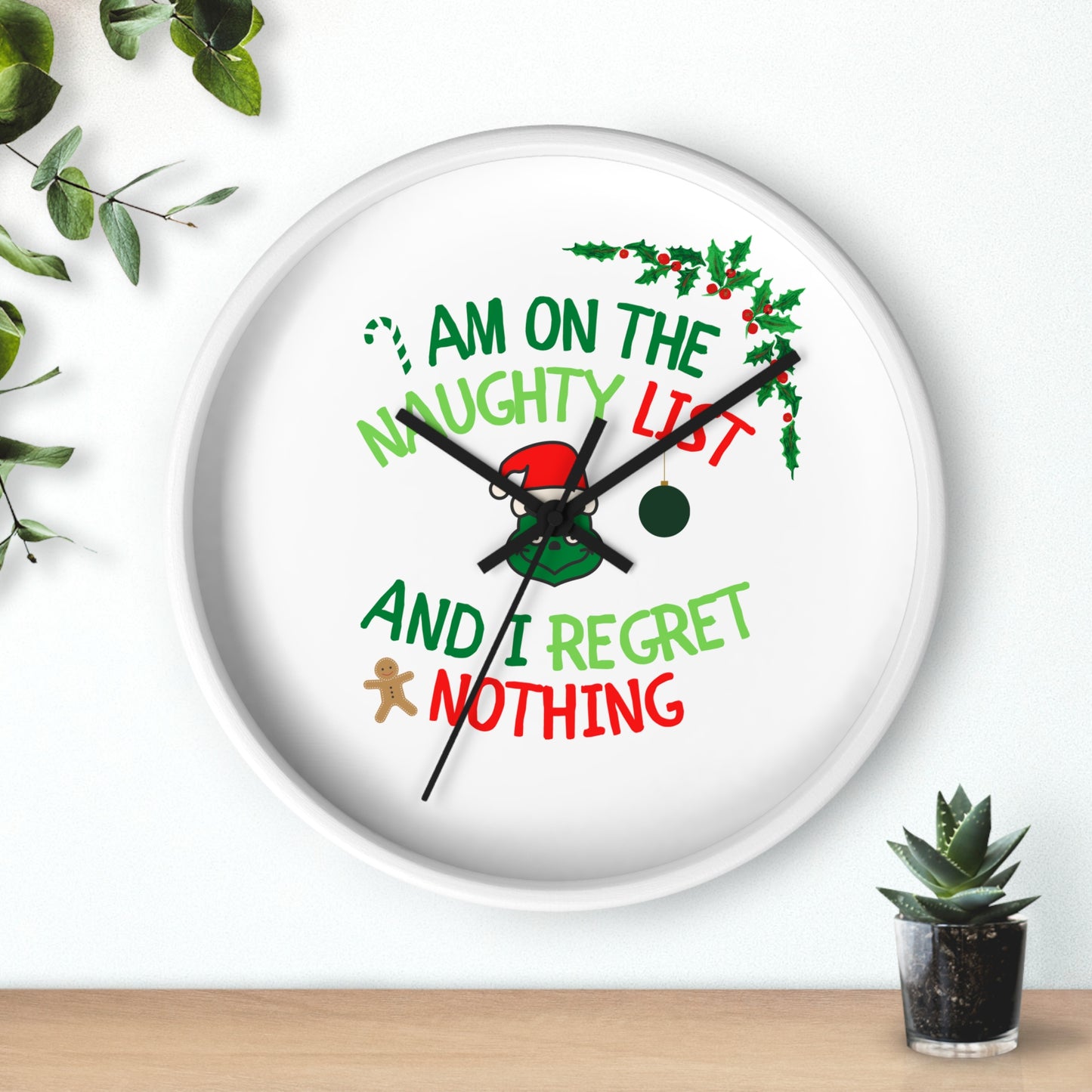 Funny Adult Wall Clock present for Christmas - I am on the naughty list and I regret nothnig