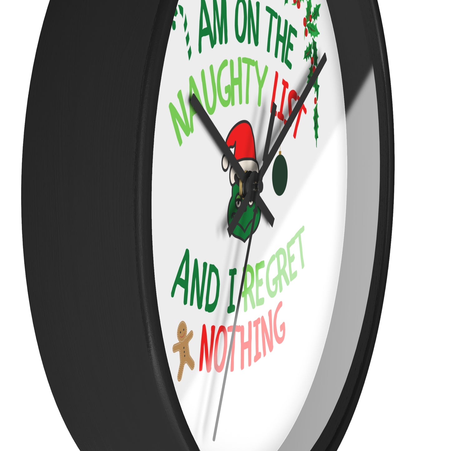 Funny Adult Wall Clock present for Christmas - I am on the naughty list and I regret nothnig