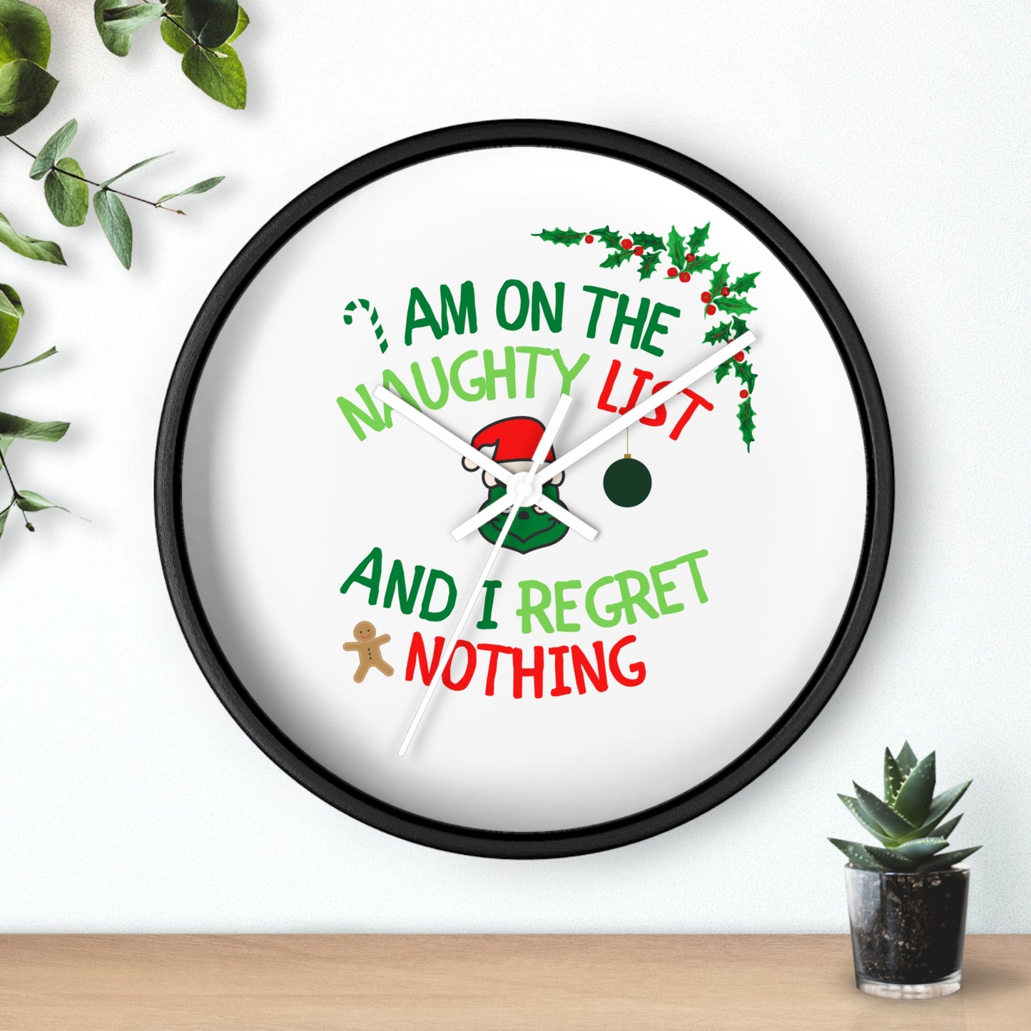 Funny Adult Wall Clock present for Christmas - I am on the naughty list and I regret nothnig
