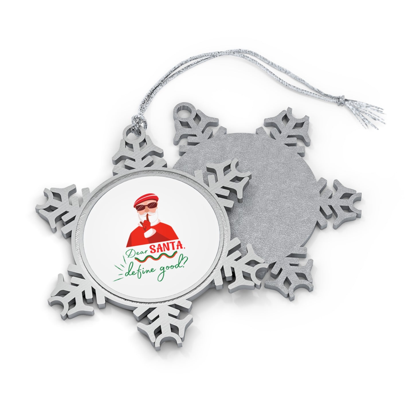 Funny Adult naughty Santa Snowflake Ornament for christmas tree - Dear Santa, define good?