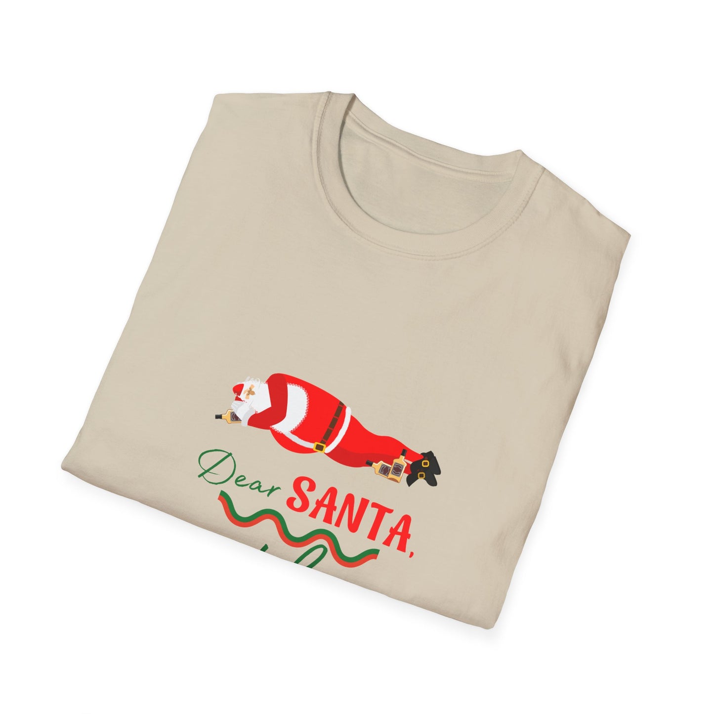 Unisex Softstyle T-Shirt - Dear Santa just bring Whiskey
