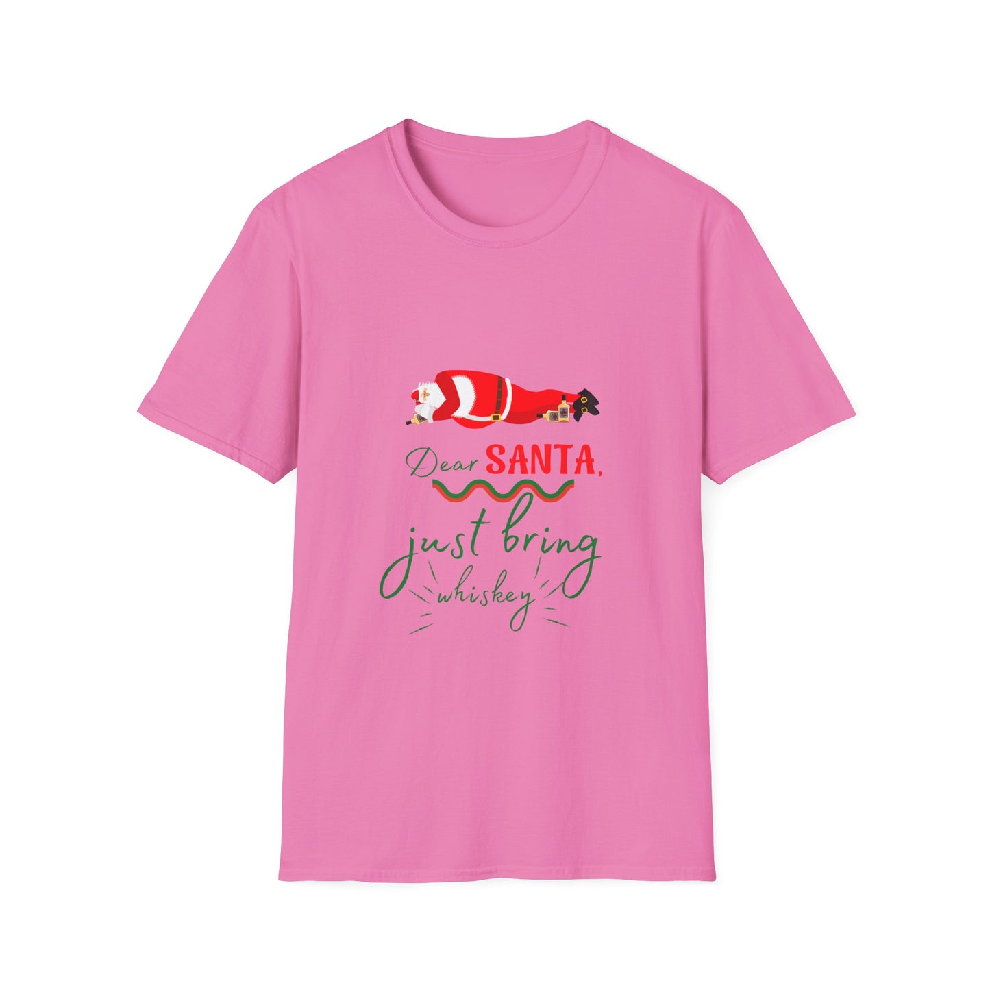 Unisex Softstyle T-Shirt - Dear Santa just bring Whiskey