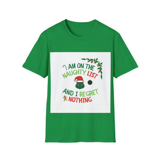 Unisex Softstyle - I am on the Naughty List And I Regret Nothing