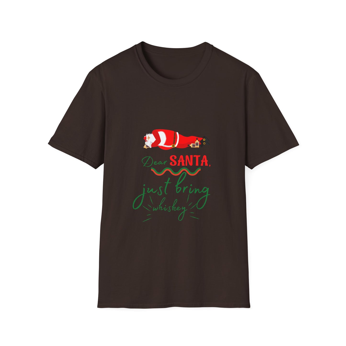 Unisex Softstyle T-Shirt - Dear Santa just bring Whiskey