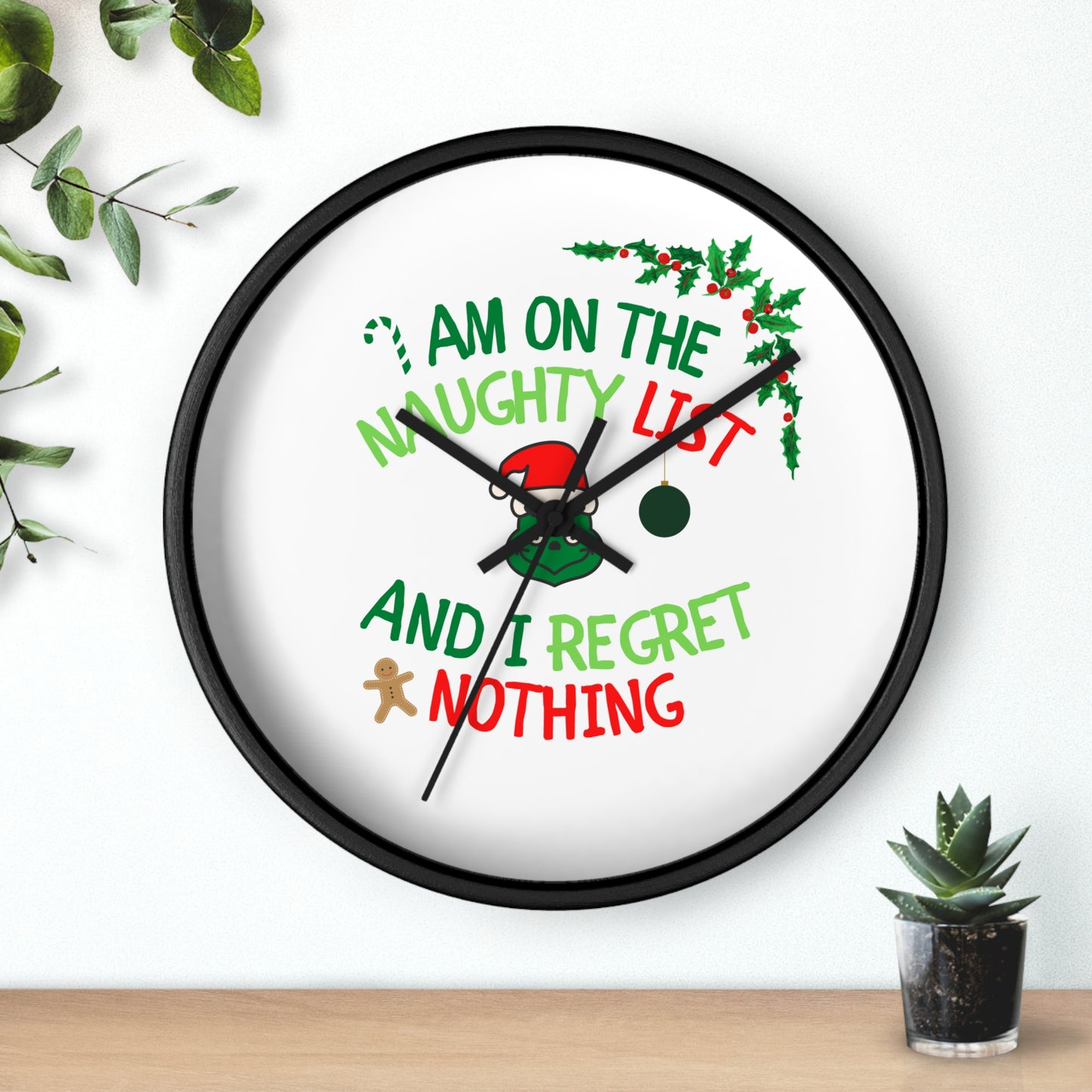 Funny Adult Wall Clock present for Christmas - I am on the naughty list and I regret nothnig