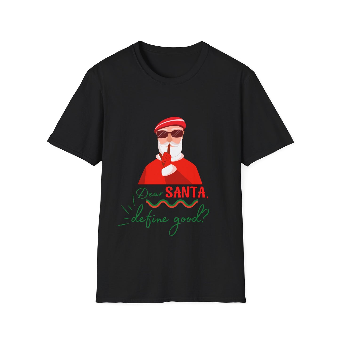 Unisex Softstyle T-Shirt - Dear Santa, define good!