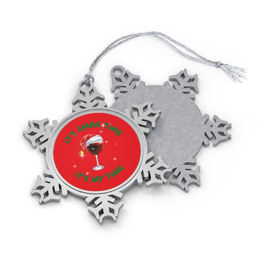 Funny Adult drinking wine Snowflake Ornament - It's Christmas Time, it's my time