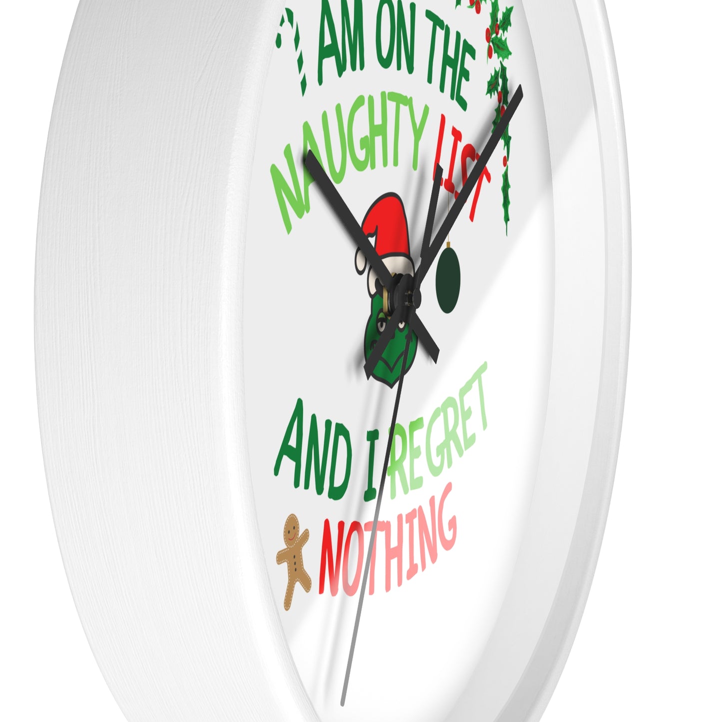 Funny Adult Wall Clock present for Christmas - I am on the naughty list and I regret nothnig