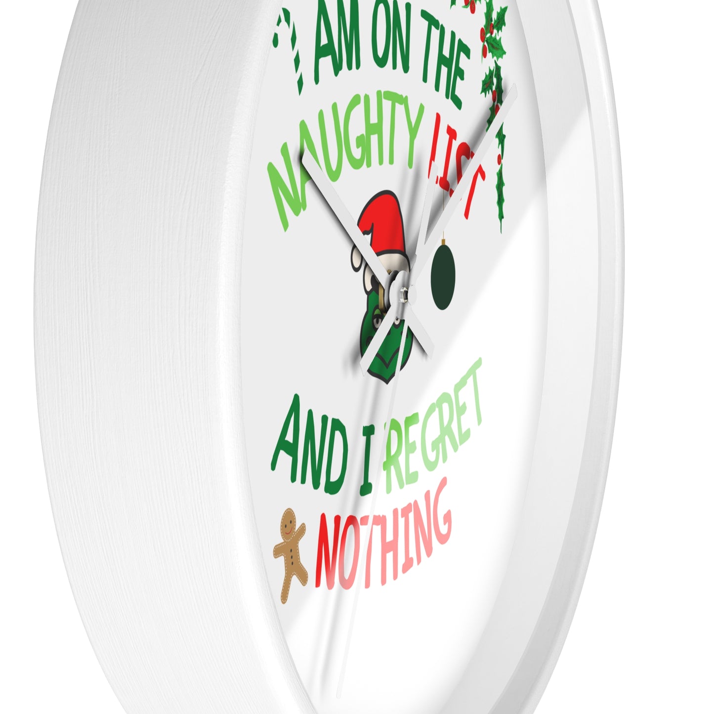 Funny Adult Wall Clock present for Christmas - I am on the naughty list and I regret nothnig